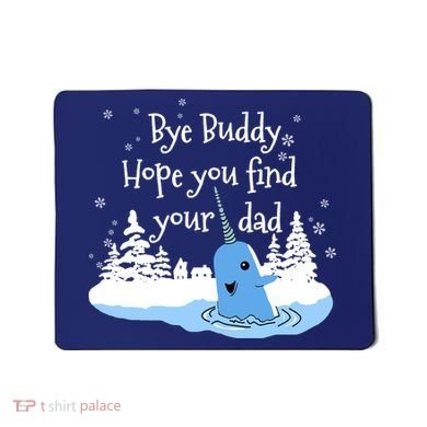 Bye Buddy Hope You Find Your Dad Mousepad