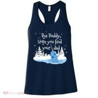 Bye Buddy Hope You Find Your Dad Women's Tank Top thumb 0
