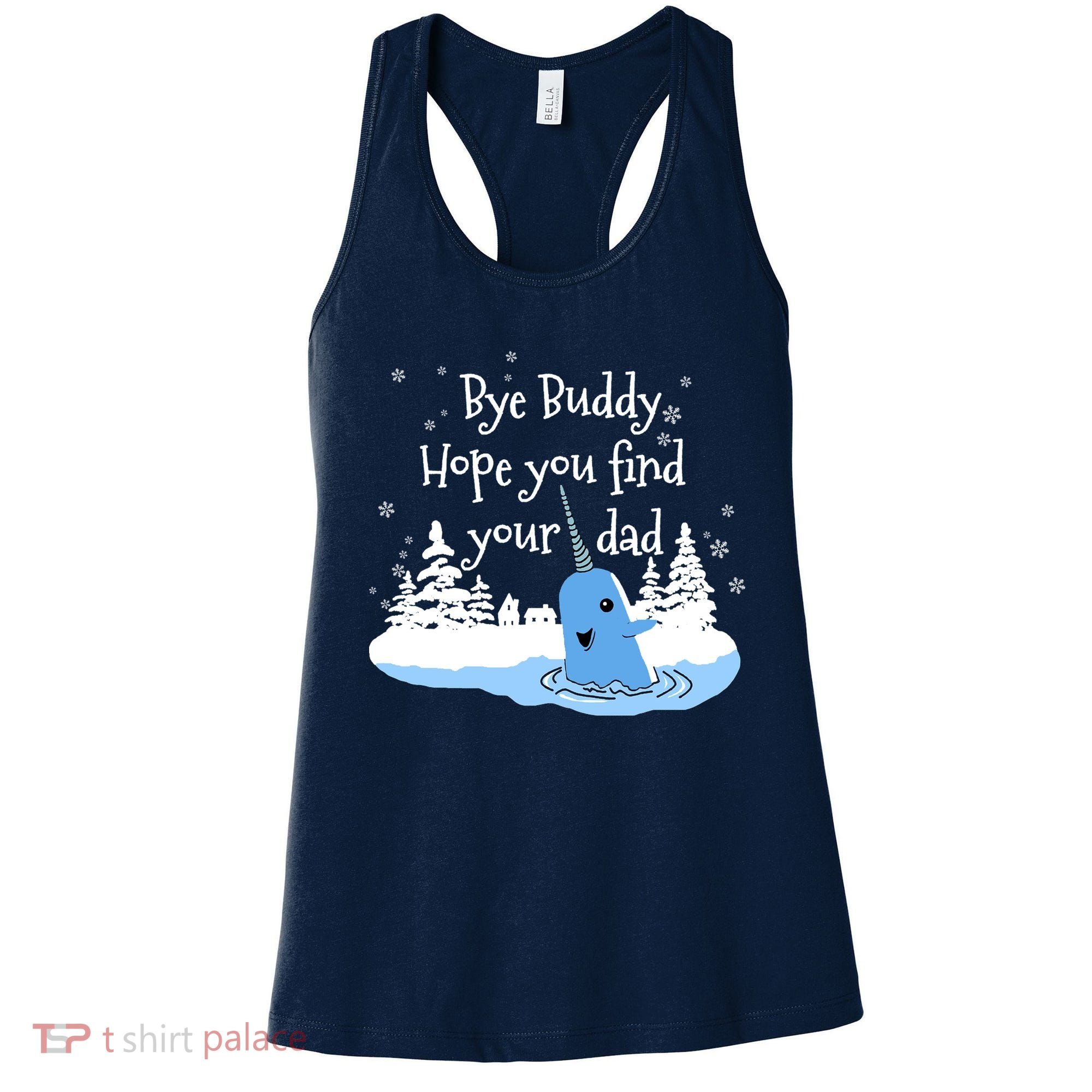 Bye Buddy Hope You Find Your Dad Women's Tank Top