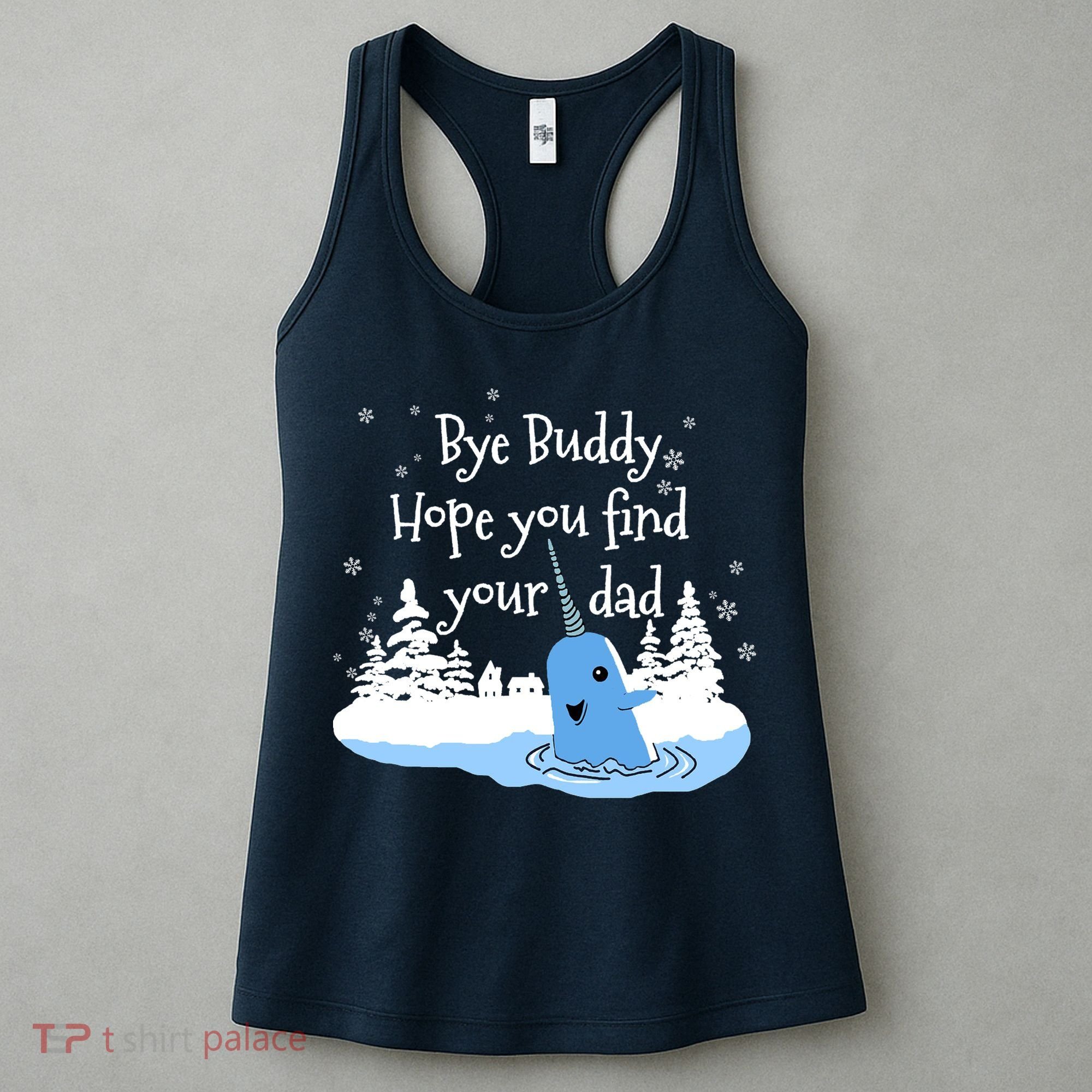 Bye Buddy Hope You Find Your Dad Women's Tank Top