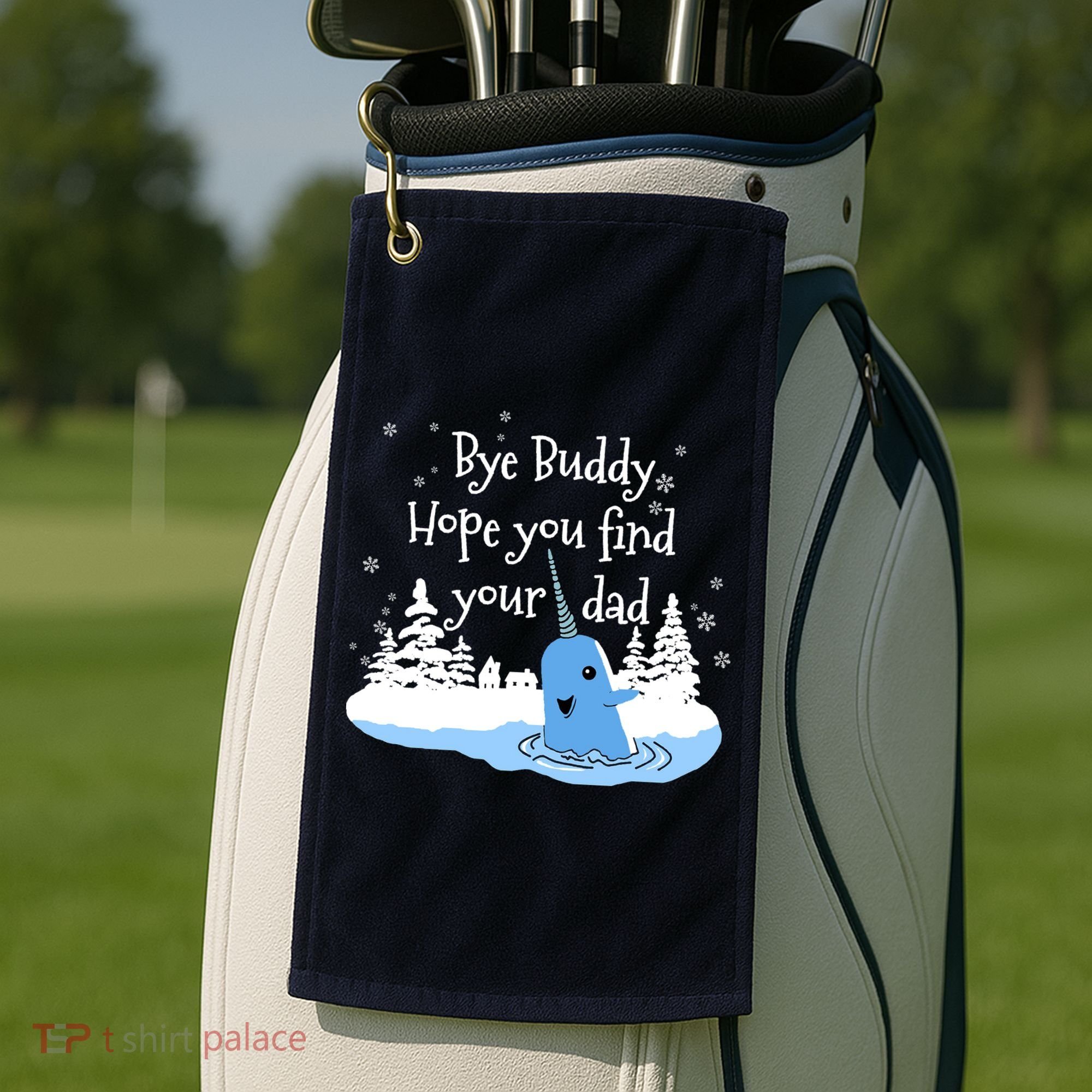 Bye Buddy Hope You Find Your Dad Golf Towel