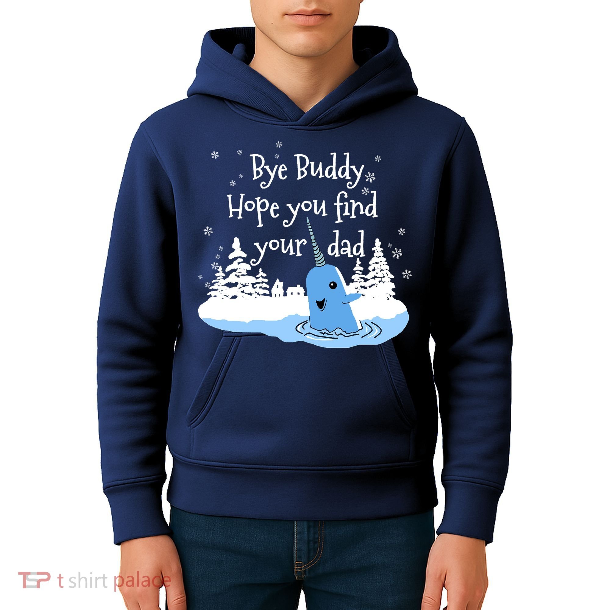 Bye Buddy Hope You Find Your Dad Kids Hoodie