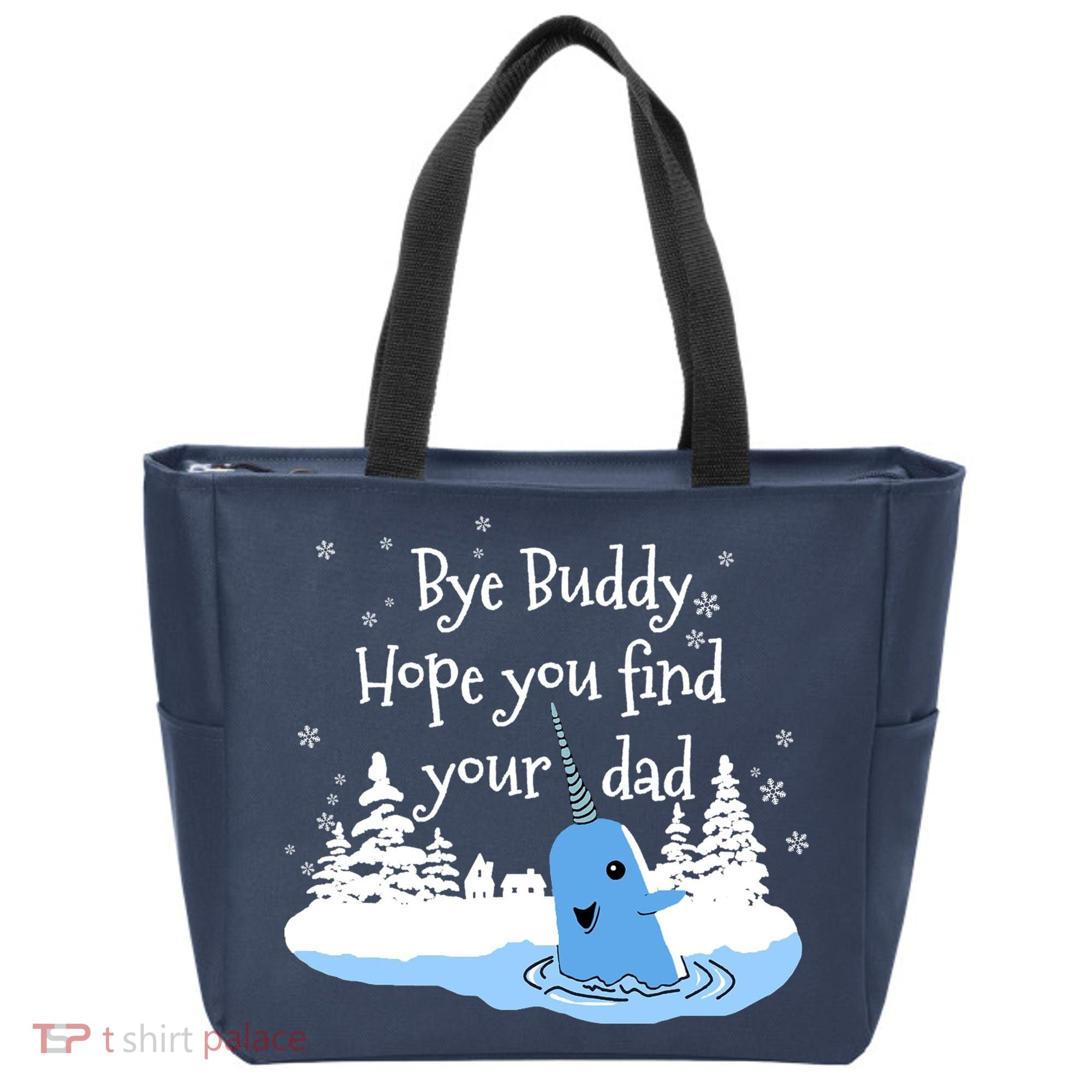 Bye Buddy Hope You Find Your Dad Tote Bag