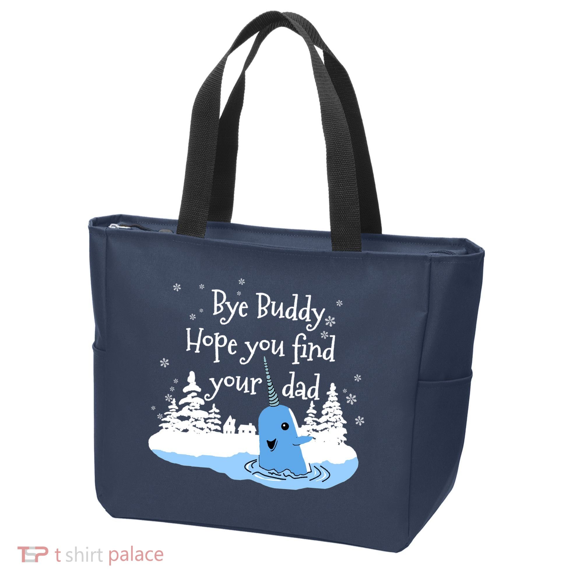 Bye Buddy Hope You Find Your Dad Tote Bag