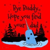 Bye Buddy Hope You Find Your Dad Santa Hat thumb 1