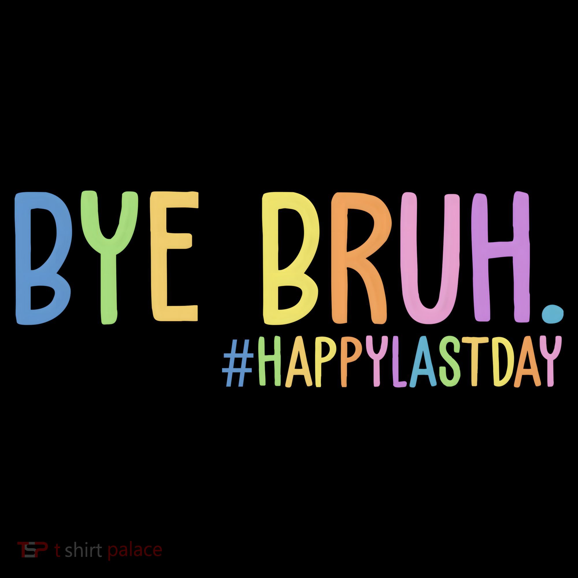 Bye Bruh Happy Last Day Schools Out Apron