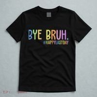 Bye Bruh Happy Last Day Schools Out T-Shirt thumb 5