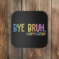Bye Bruh Happy Last Day Schools Out Coaster thumb 0