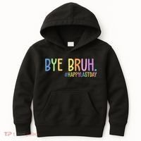 Bye Bruh Happy Last Day Schools Out Kids Hoodie thumb 0