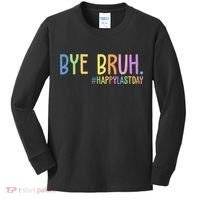 Bye Bruh Happy Last Day Schools Out Kids Long Sleeve Shirt thumb 0