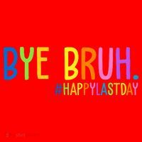 Bye Bruh Happy Last Day Schools Out Santa Hat thumb 1