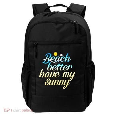 Beach Better Have My Sunny Backpack