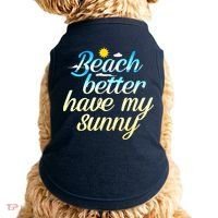 Beach Better Have My Sunny Doggie Tank thumb 0