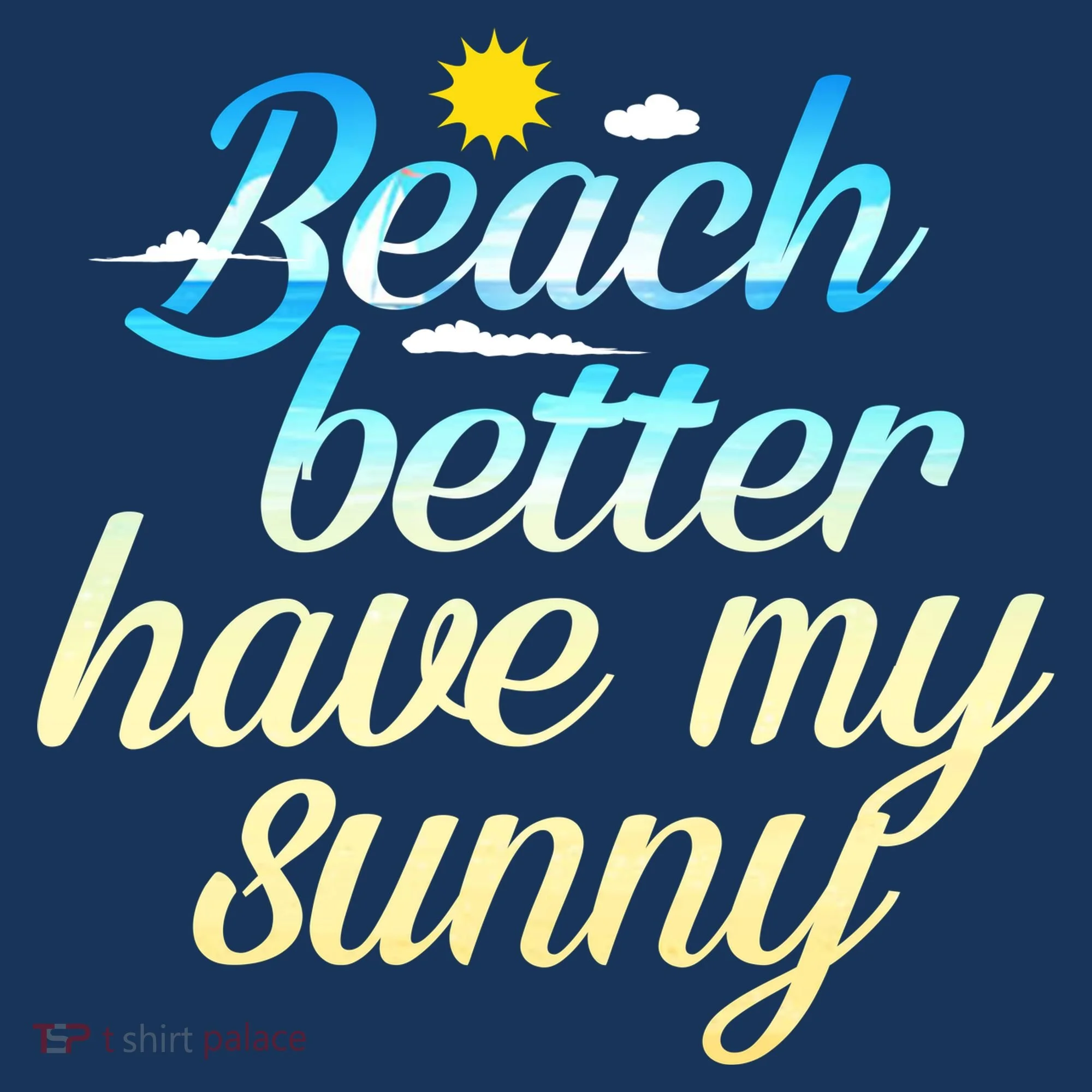 Beach Better Have My Sunny Long Sleeve Shirt