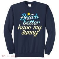 Beach Better Have My Sunny Sweatshirt thumb 0