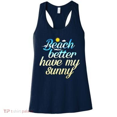 Beach Better Have My Sunny Women's Tank Top