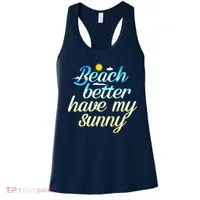 Beach Better Have My Sunny Women's Tank Top thumb 0