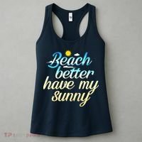 Beach Better Have My Sunny Women's Tank Top thumb 3