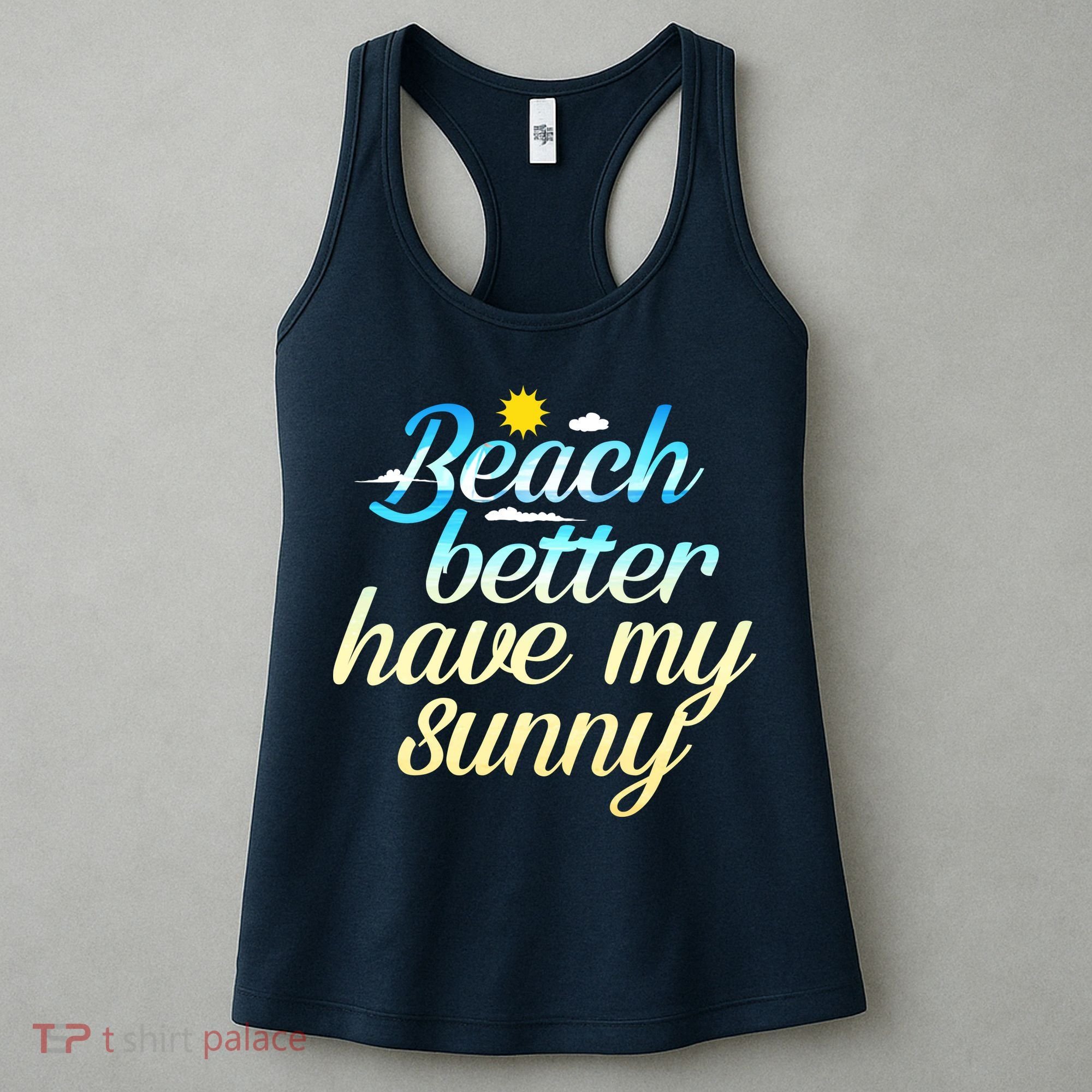 Beach Better Have My Sunny Women's Tank Top