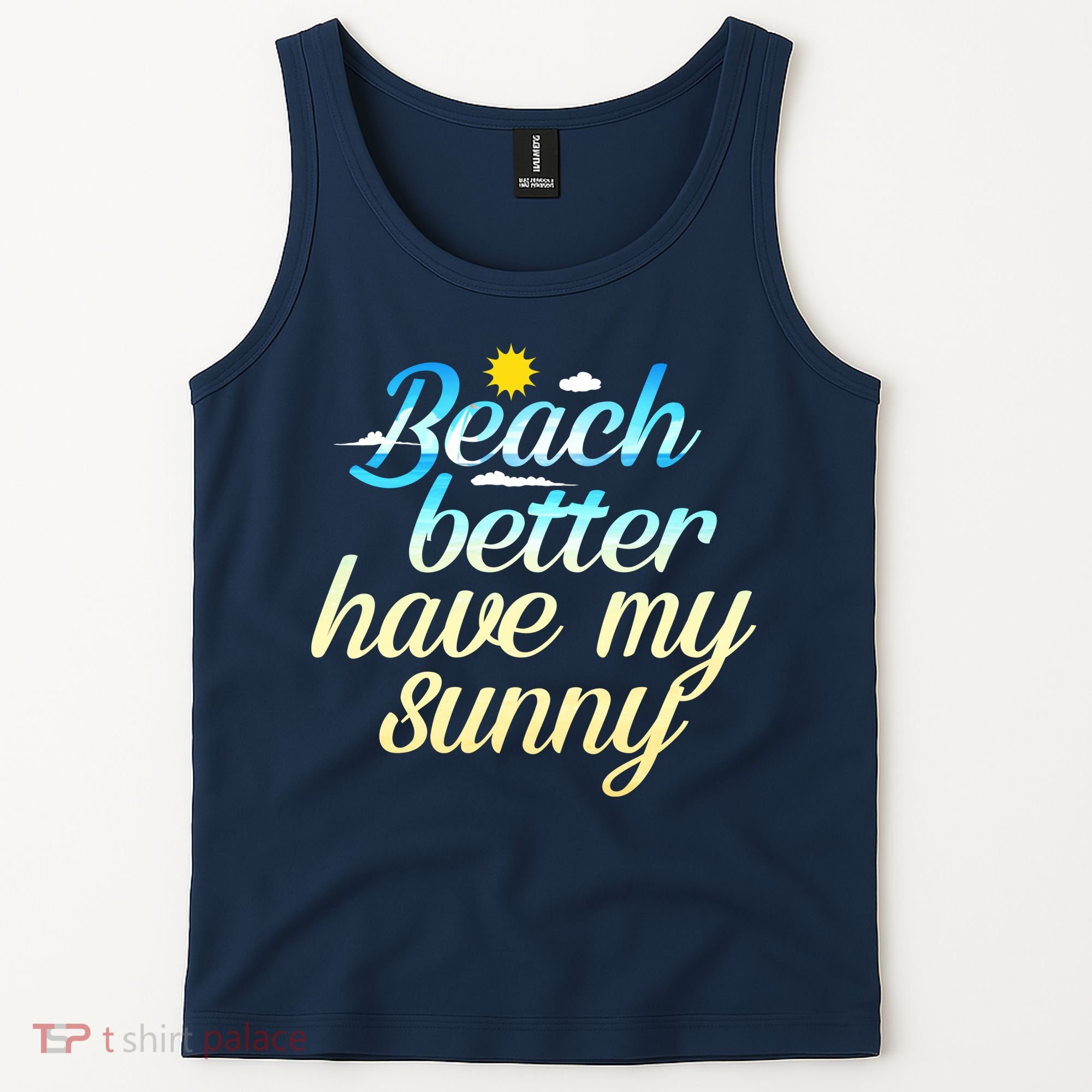 Beach Better Have My Sunny Tank Top