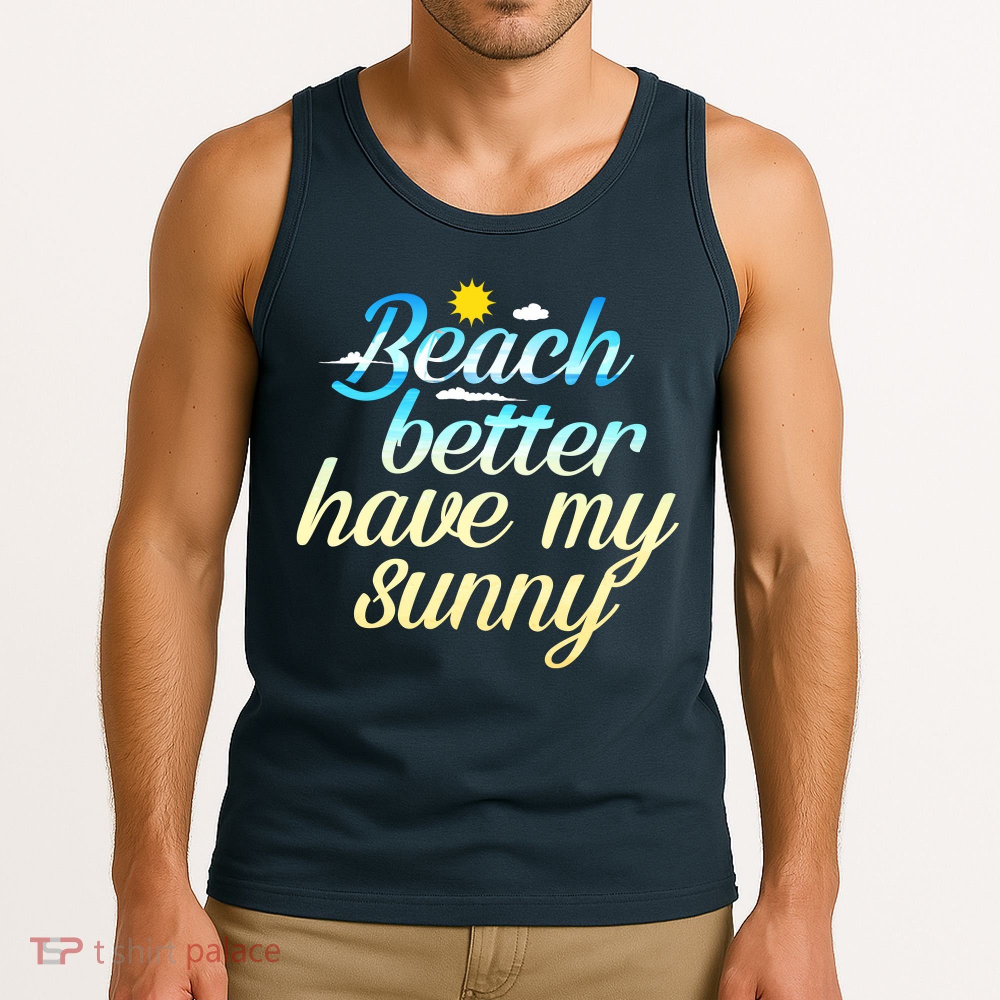 Beach Better Have My Sunny Tank Top