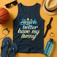Beach Better Have My Sunny Tank Top thumb 4