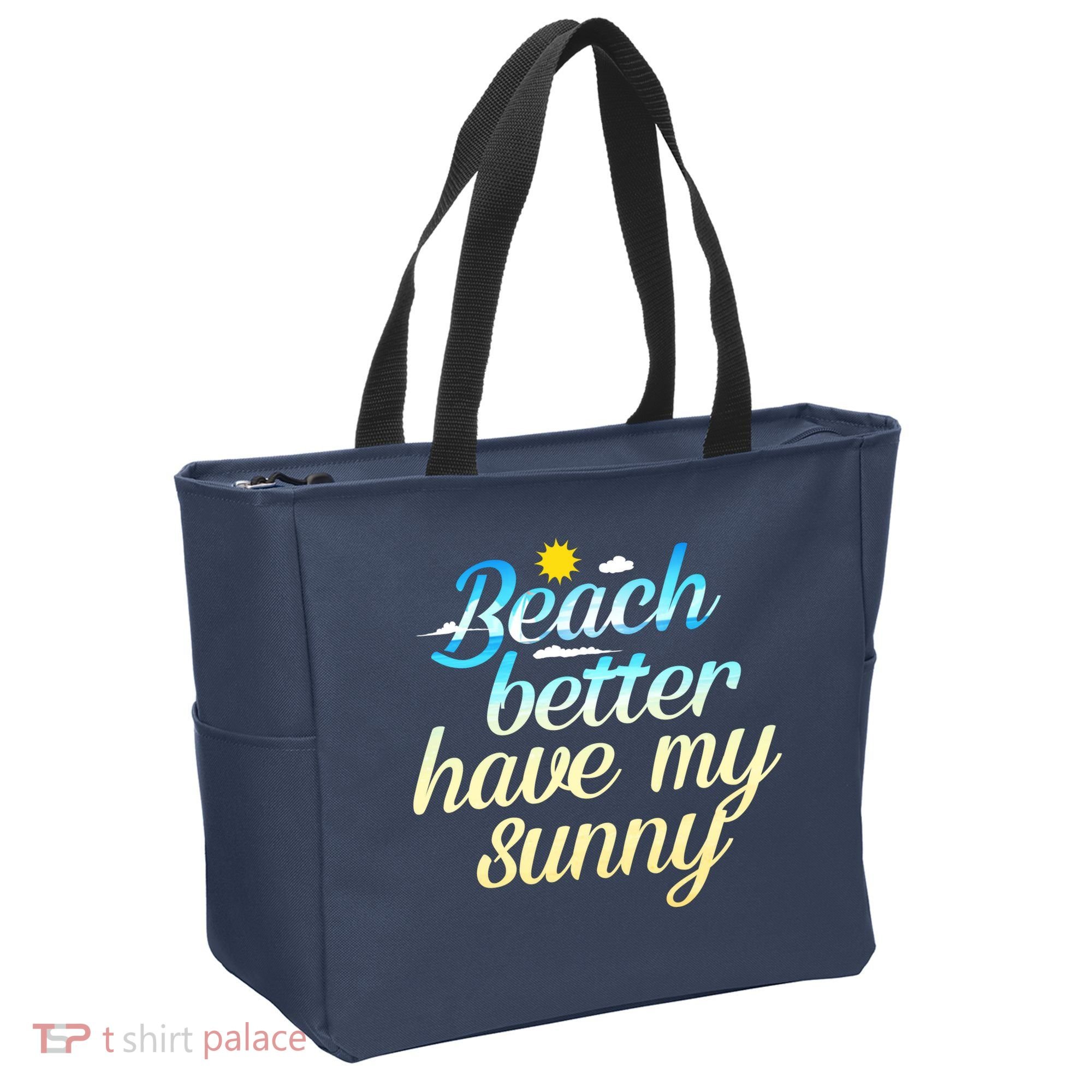 Beach Better Have My Sunny Tote Bag