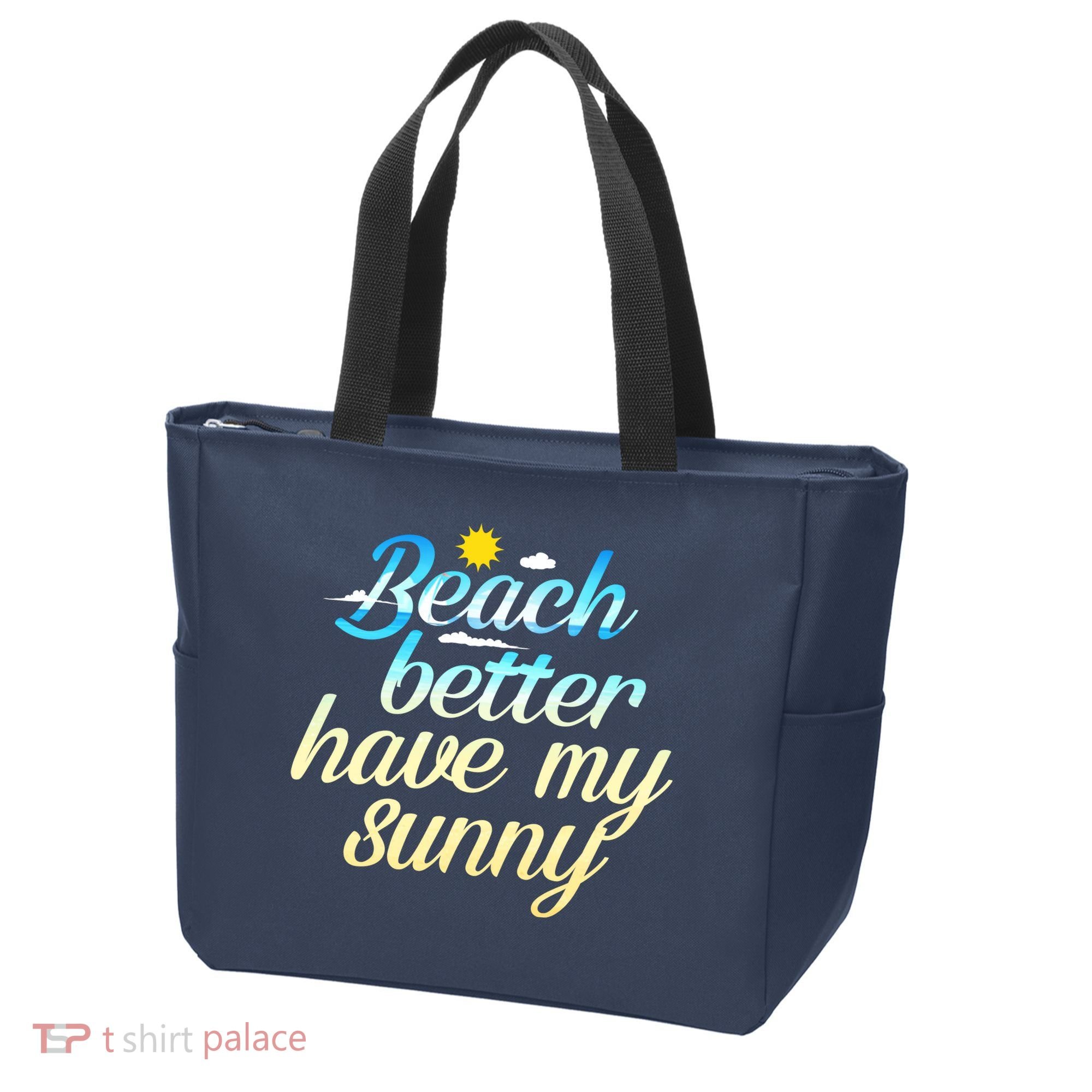 Beach Better Have My Sunny Tote Bag