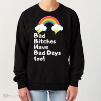 Bad Bitches Have Bad Days Too Funny Women's Sweatshirt thumb 0