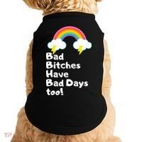 Bad Bitches Have Bad Days Too Funny Doggie Tank thumb 0