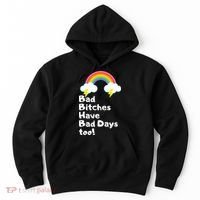 Bad Bitches Have Bad Days Too Funny Hoodie thumb 0