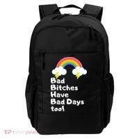 Bad Bitches Have Bad Days Too Funny Backpack thumb 0