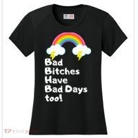 Bad Bitches Have Bad Days Too Funny Women's Cooling Performance Crew T-Shirt thumb 0