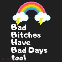 Bad Bitches Have Bad Days Too Funny Women's Cooling Performance Crew T-Shirt thumb 2