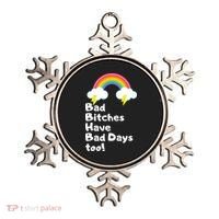 Bad Bitches Have Bad Days Too Funny Ornament thumb 0
