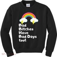Bad Bitches Have Bad Days Too Funny Kids Sweatshirt thumb 0
