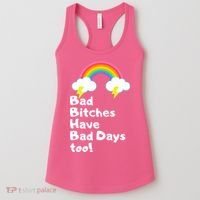 Bad Bitches Have Bad Days Too Funny Women's Tank Top thumb 0
