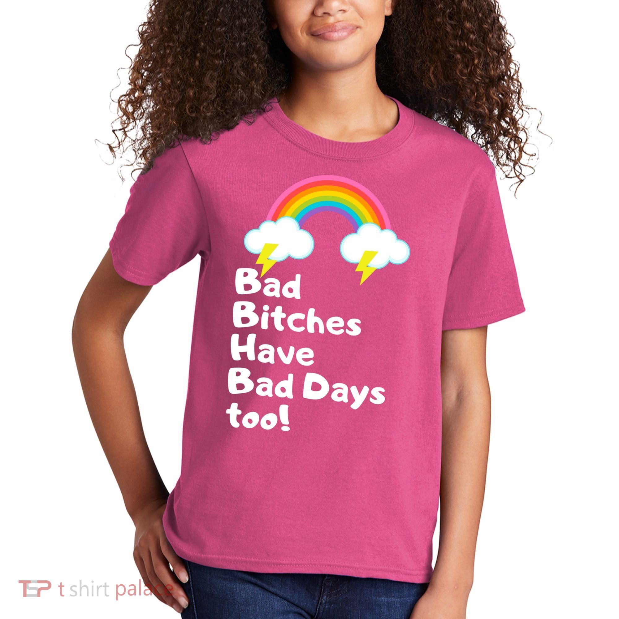 Bad Bitches Have Bad Days Too Funny Kids T-Shirt