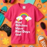 Bad Bitches Have Bad Days Too Funny Kids T-Shirt thumb 3