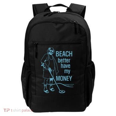 Beach Better Have My Money Backpack