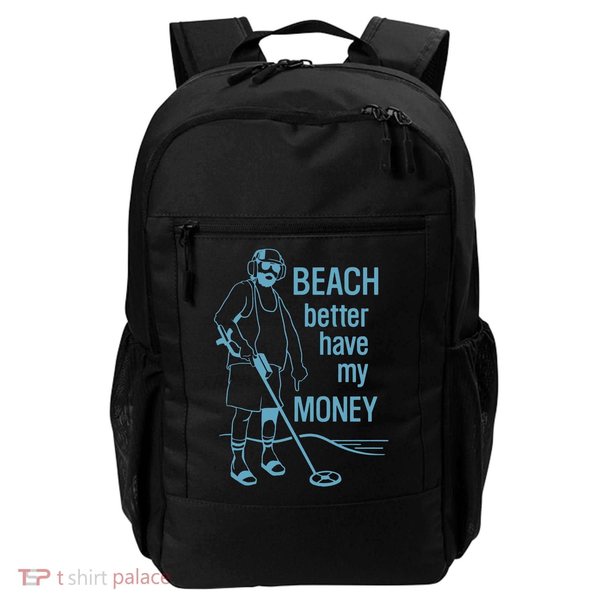 Beach Better Have My Money Backpack