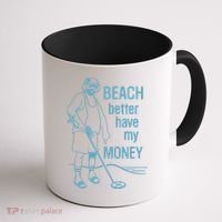 Beach Better Have My Money Coffee Mug thumb 1