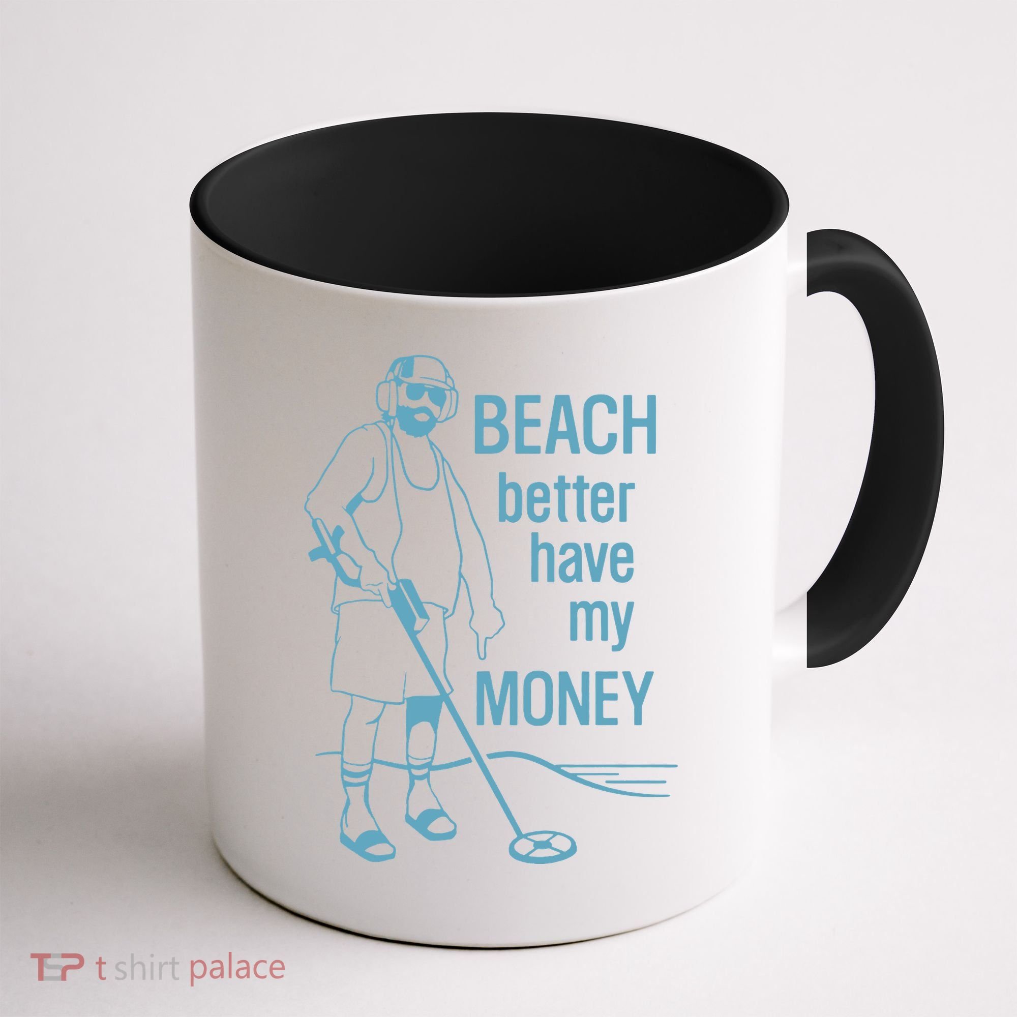 Beach Better Have My Money Coffee Mug