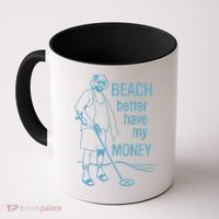 Beach Better Have My Money Coffee Mug thumb 0