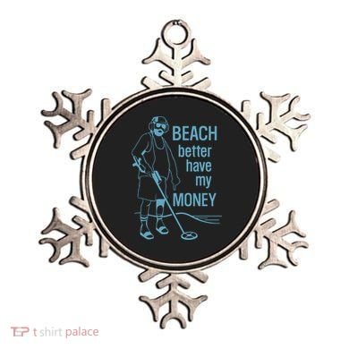 Beach Better Have My Money Ornament