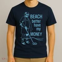 Beach Better Have My Money T-Shirt thumb 3