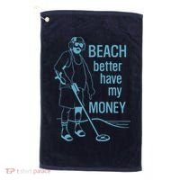 Beach Better Have My Money Golf Towel thumb 0