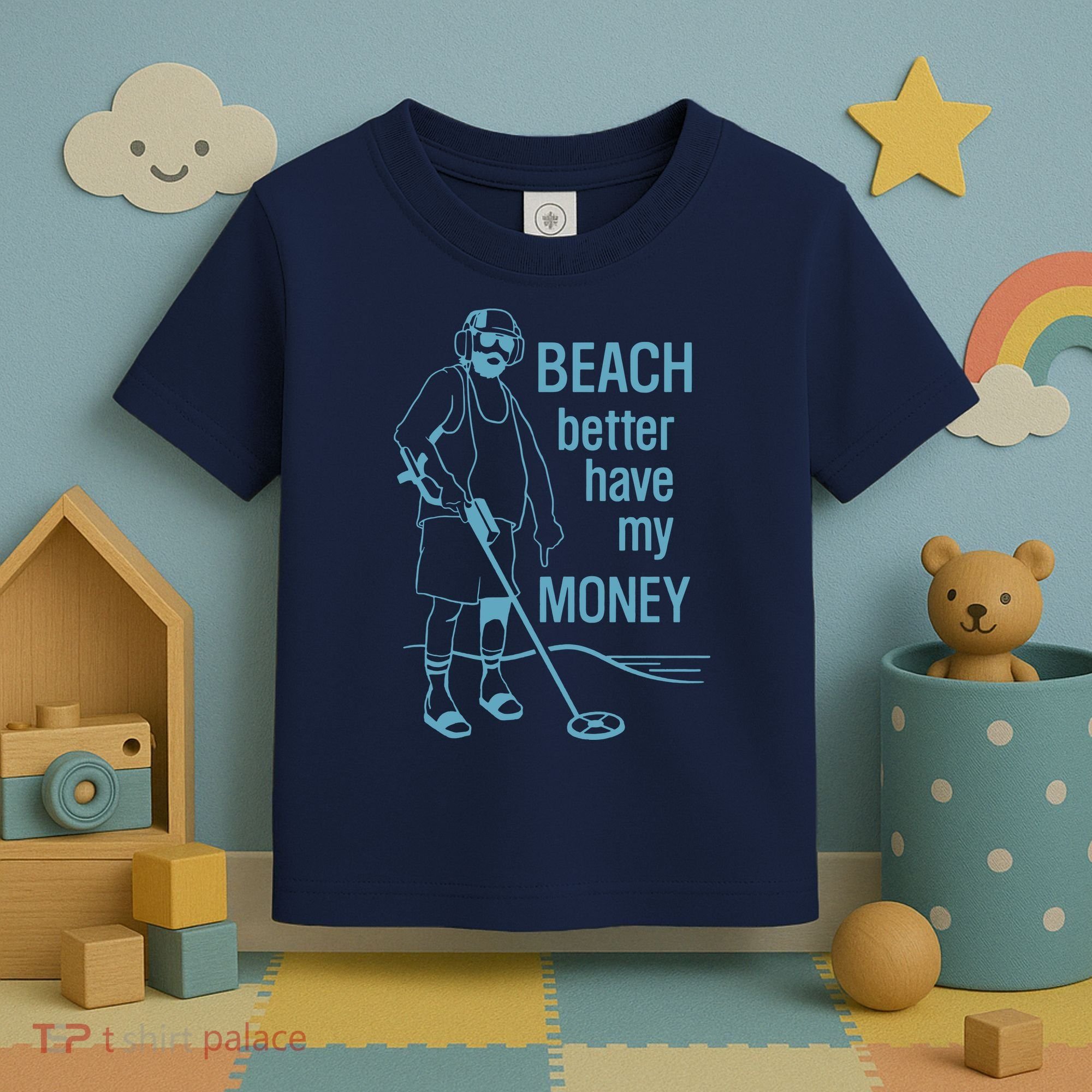 Beach Better Have My Money Toddler T-Shirt