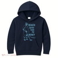 Beach Better Have My Money Kids Hoodie thumb 0