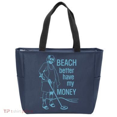 Beach Better Have My Money Tote Bag
